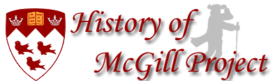 Home page logo for History of McGill Project GIF (19 Kb)